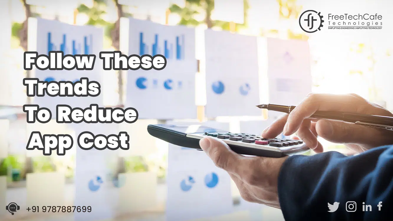 Trends To Reduce App Cost